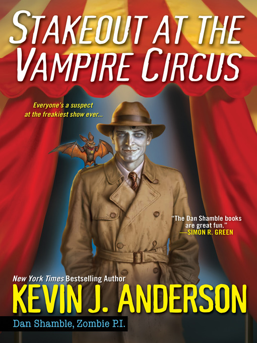 Title details for Stakeout at the Vampire Circus by Kevin J. Anderson - Available